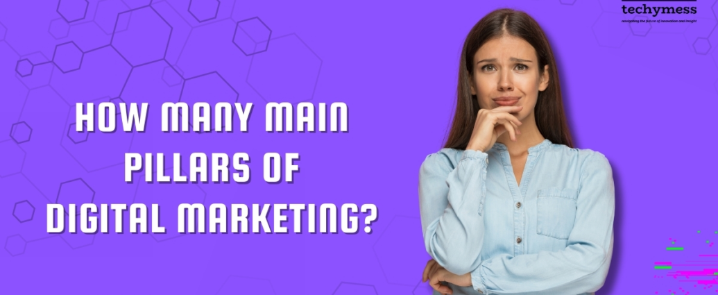 How Many Main Pillars of Digital Marketing