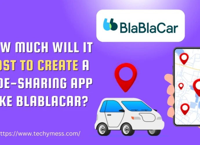 How Much Will It Cost to Create a Ride-Sharing App Like BlaBlaCar
