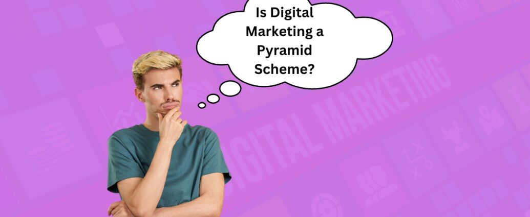 Is Digital Marketing a Pyramid Scheme