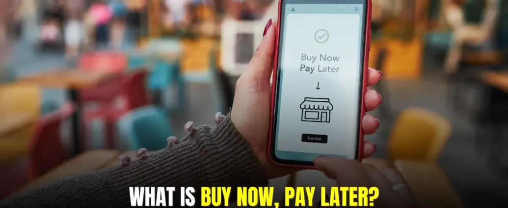 What is Buy Now, Pay Later